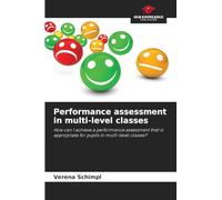 Performance assessment in multi-level classes: How can I achieve a performance assessment that is appropriate for pupils in multi-level classes?