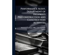Performance Audit, Department of Highways Preconstruction and Construction Activities