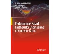 Performance-Based Earthquake Engineering of Concrete Dams