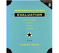 Performance-Based Evaluation: Tools and Techniques to Measure the Impact of Training