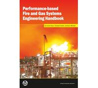Performance-based Fire and Gas Systems Engineering Handbook (International Society of Automation)
