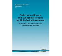Performance Bounds and Suboptimal Policies for Multi-Period Investment: 1 (Foundations and Trends® in Optimization)