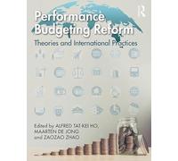 Performance Budgeting Reform: Theories and International Practices