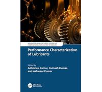 Performance Characterization of Lubricants (Advances in Manufacturing, Design and Computational Intelligence Techniques)