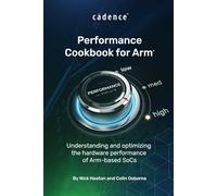 Performance Cookbook for Arm: Understanding and optimizing the hardware performance of Arm-based SoCs