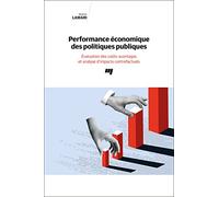 Performance économique des politiques publiques: Évaluation des coûts-avantages et analyse d'impacts contrefactuels: 0
