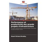 Performance et productivité des grands projets d'infrastructure: Processus opérationnels et méthodologies utilisés dans les pays du Moyen-Orient
