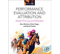 Performance Evaluation and Attribution Volume One : Asset Pricing and Models