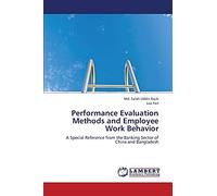 Performance Evaluation Methods and Employee Work Behavior: A Special Reference from the Banking Sector of China and Bangladesh