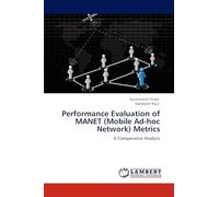 Performance Evaluation of MANET (Mobile Ad-hoc Network) Metrics: A Comparative Analysis