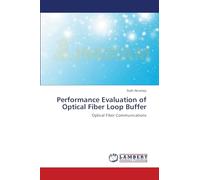 Performance Evaluation of Optical Fiber Loop Buffer: Optical Fiber Communications