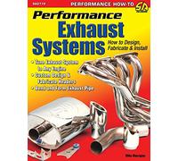 Performance Exhaust Systems: How to Design, Fabricate, and Install