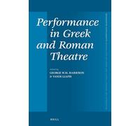 Performance in Greek and Roman Theatre: 353 (Mnemosyne, Supplements, 353)