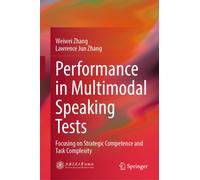 Performance in Multimodal Speaking Tests : Focusing on Strategic Competence and Task Complexity