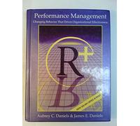 Performance Management: Changing Behavior that Drives Organizational Effectiveness