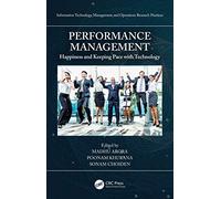 Performance Management: Happiness and Keeping Pace with Technology (Information Technology, Management and Operations Research Practices)