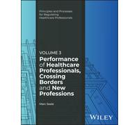 Performance of Healthcare Professionals, Crossing Borders and New Professions, Volume 3