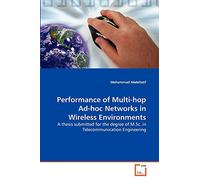 Performance of Multi-hop Ad-hoc Networks in Wireless Environments: A thesis submitted for the degree of M.Sc. in Telecommunication Engineering