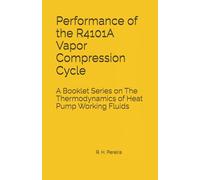 Performance of the R4101A Vapor Compression Cycle: Issue of A Booklet Series on The Thermodynamics of Heat Pump Working Fluids