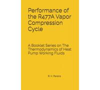 Performance of the R477A Vapor Compression Cycle: Issue of A Booklet Series on The Thermodynamics of Heat Pump Working Fluids