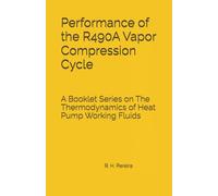 Performance of the R490A Vapor Compression Cycle: Issue of A Booklet Series on The Thermodynamics of Heat Pump Working Fluids