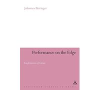 Performance on the Edge: Transformations of Culture (Continuum Collection Series)