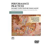 Performance Practises In Early 20th Century Piano Music [DVD]