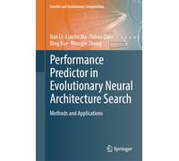 Performance Predictor in Evolutionary Neural Architecture Search : Methods and Applications