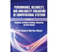 Performance, Reliability, and Availability Evaluation of Computational Systems, Volume 2: Reliability, Availability Modeling, Measuring, and Data Analysis