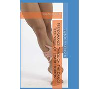 Performance Through The Dance Technique Of Lester Horton: Second Edition