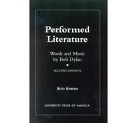 Performed Literature: Words and Music by Bob Dylan