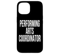 Performing Arts Coordinator Appreciation Day For Work Week Case for iPhone 15