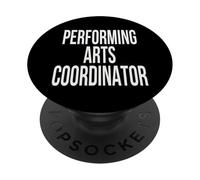 Performing Arts Coordinator Appreciation Day For Work Week PopSockets Adhesive PopGrip