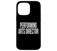 Performing Arts Director Appreciation Day For Work Week Case for iPhone 14 Pro Max
