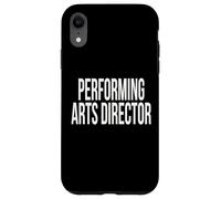 Performing Arts Director Appreciation Day For Work Week Case for iPhone XR