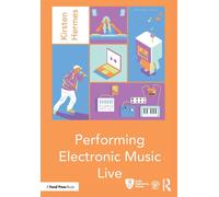 Performing Electronic Music Live (Audio Engineering Society Presents)
