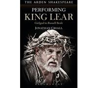 Performing King Lear: Gielgud to Russell Beale