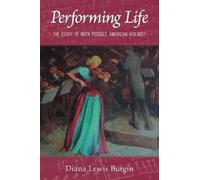 Performing Life: The Story of Ruth Posselt, American Violinist