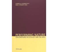 Performing Nature: Explorations in Ecology and the Arts