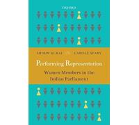 Performing Representation C: Women Members in the Indian Parliament