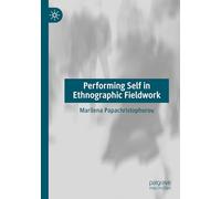 Performing Self in Ethnographic Fieldwork