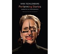 Performing Stories: Narrative as Performance (Enactments)