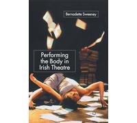 Performing the Body in Irish Theatre