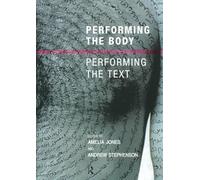 Performing the Body/Performing the Text