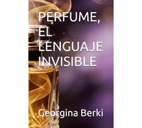 PERFUME, EL LENGUAJE INVISIBLE