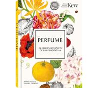 PERFUME: EL ORIGEN BOTANICO DE LAS FRAGANCIAS
