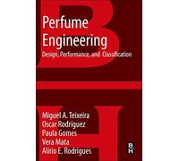 Perfume Engineering: Design, Performance & Classification: Design, Performance and Classification