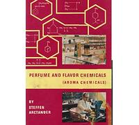 Perfume & Flavor Chemicals (Aroma Chemicals) Vol.III