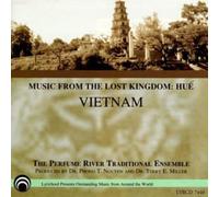 Perfume River Traditional Ensemble - Music From Lost Kingdom: Hue Vietnam