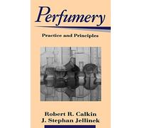 Perfumery: Practice and Principles – Wiley-VCH